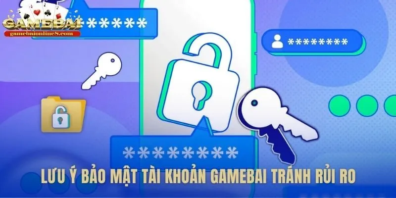 Những nguyên tắc bảo vệ tài khoản game an toàn