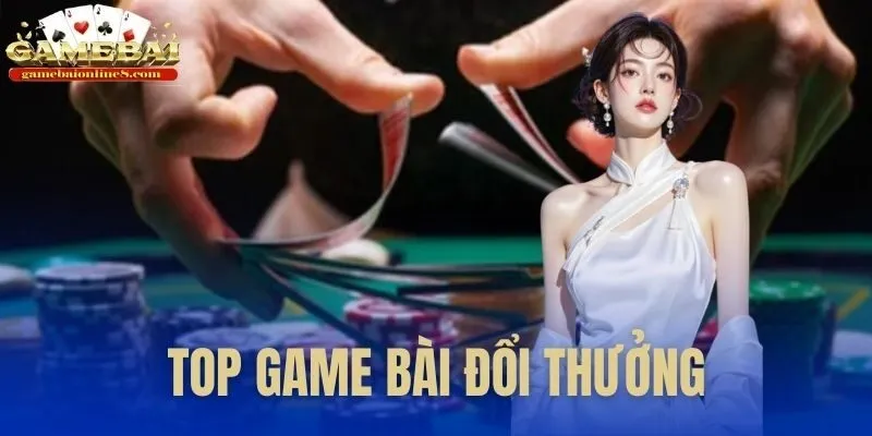 top game bài đổi thưởng